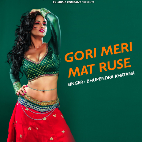 Gori Meri Mat Ruse | Boomplay Music