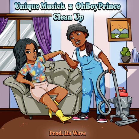 Clean Up (feat. Oh Boy Prince) | Boomplay Music