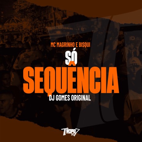 Só sequência ft. Bisqui & DJ Gomes Original | Boomplay Music