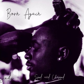 Born Again (Sped & Slowed)