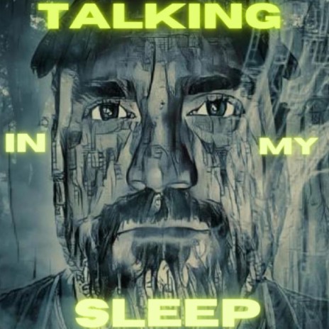 Talking in my Sleep | Boomplay Music