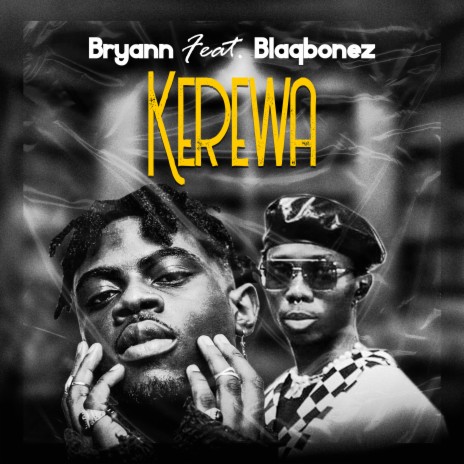 Kerewa ft. blaqbonez | Boomplay Music