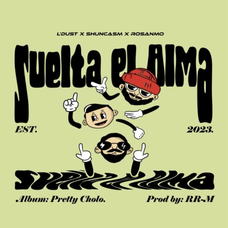 Suelta El Alma ft. Shuncasm & Rosanmo | Boomplay Music