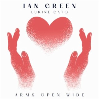 Arms Open Wide (feat. Lurine Cato)