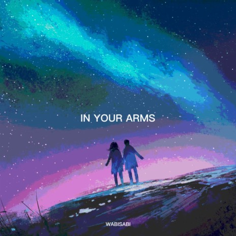 In Your Arms | Boomplay Music