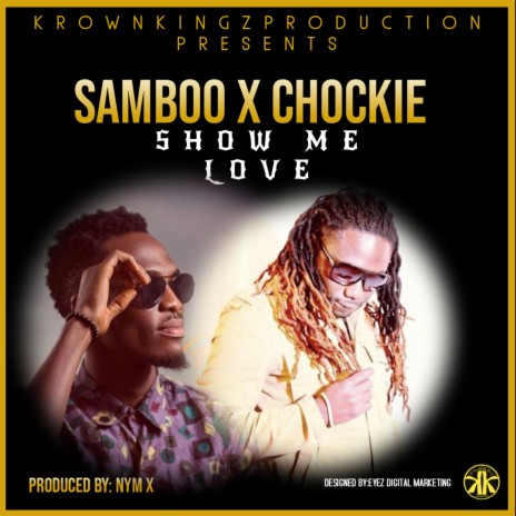 Show Me Love (feat. Chockie)