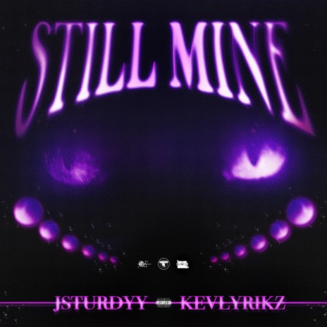 STILL MINE ft. J.sturdyy