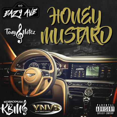 Honey Mustard ft. Eazy Ave | Boomplay Music