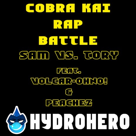 Sam Vs. Tory (Cobra Kai Rap Battle) (feat. Volcar-OHNO! & Peachez) | Boomplay Music