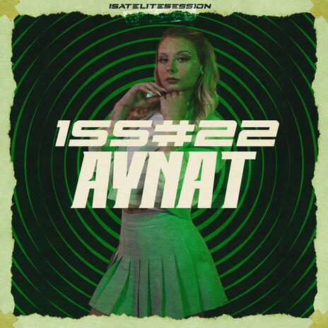 1SATELITE SESSION #22 ft. Aynat | Boomplay Music