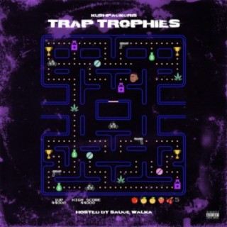 Trap Trophies (Hosted by Sauce Walka)