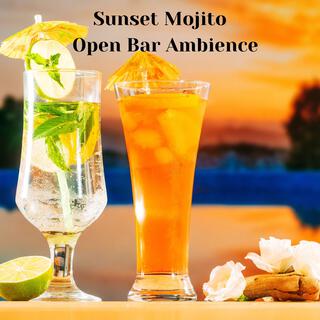 Sunset Mojito: Global Chillout, Ibiza Lounge, Open Bar Ambience, Vacation Vibes, NYC Chill, Asian Relaxation Music