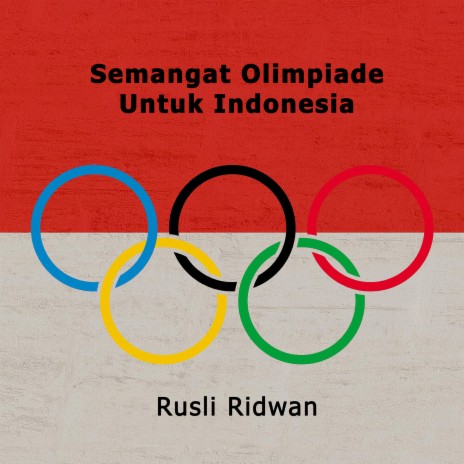 Semangat Olimpiade Untuk Indonesia | Boomplay Music