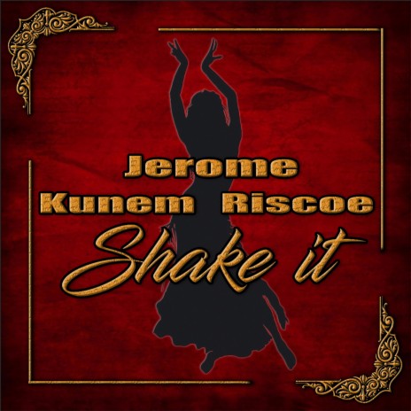 Shake-it (feat. Kunem & Riscoe All Blaq) | Boomplay Music