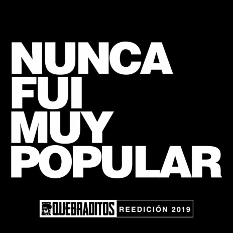 Nunca fui muy popular | Boomplay Music