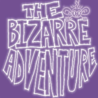 The Bizarre Adventure (2019)