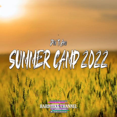 Summer Camp 2022 ft. Dini Ti Amo