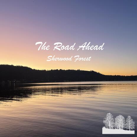 The Road Ahead | Boomplay Music