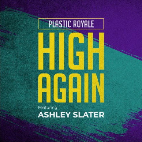 High Again (feat. Ashley Slater) | Boomplay Music