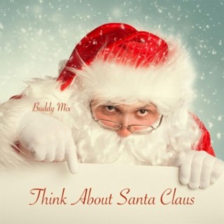 Think About Santa Claus