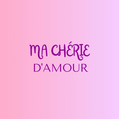 Ma chérie d'amour | Boomplay Music