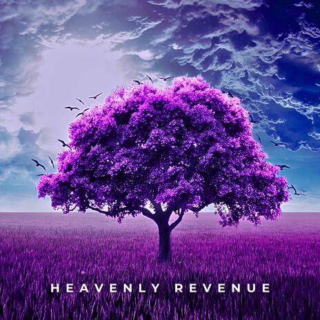 Heavenly Revenue | Boomplay Music