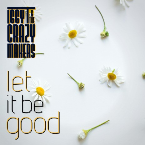 Let It Be Good (Acoustic) | Boomplay Music