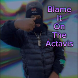 Blame it on the actavis