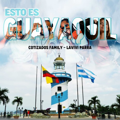 Esto Es Guayaquil ft. Cotizados Family | Boomplay Music