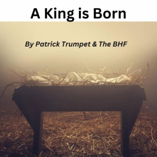 A King is Born (Remastered) lyrics | Boomplay Music