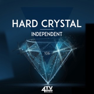 Hard Crystal - Independent
