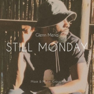 Still Monday lyrics | Boomplay Music