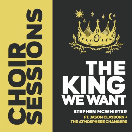 The King We Want (feat. Jason Clayborn & the Atmosphere Changers)