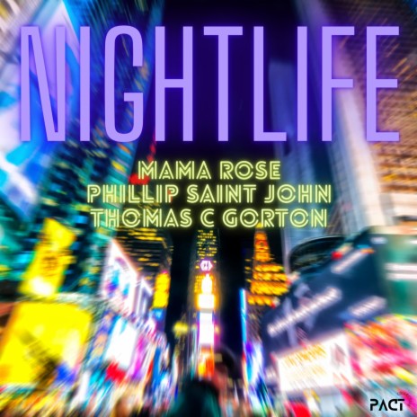 Nightlife (feat. Phillip Saint John & Thomas C Gorton) | Boomplay Music