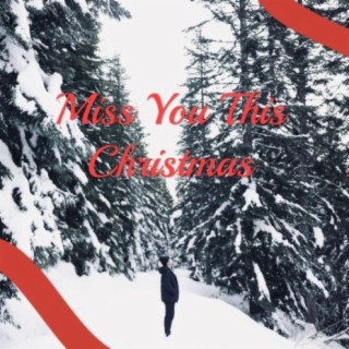 Miss You This Christmas