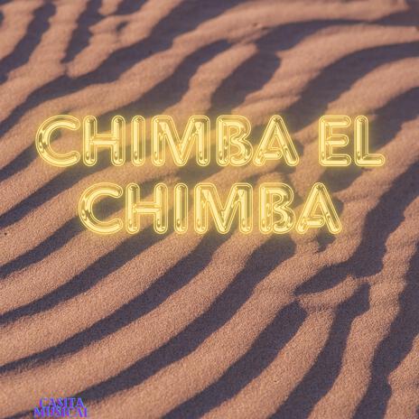 CHIMBA EL CHIMBA | Boomplay Music