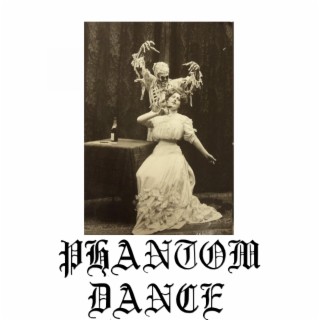 PHANTOM DANCE