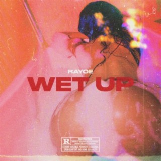 Wet Up lyrics | Boomplay Music
