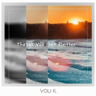 Things Will Get Better (Demo)