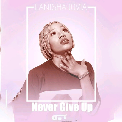 Never Give Up | Boomplay Music