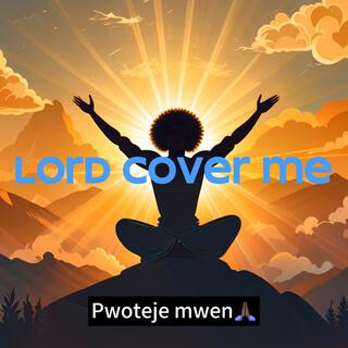 Lord cover me from my enemies