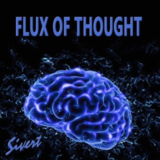 Flux of Thought