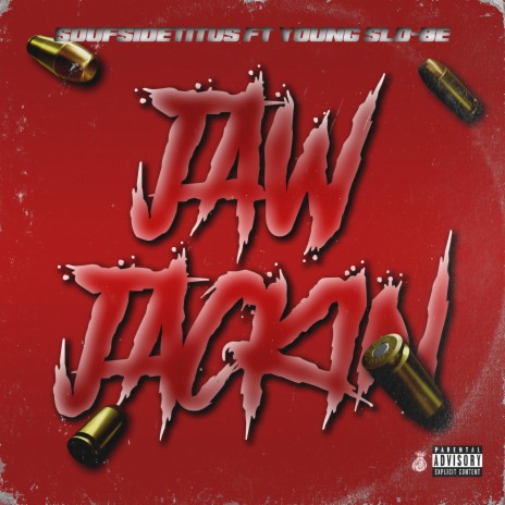 Jaw Jackin' (feat. Young Slo-Be) | Boomplay Music