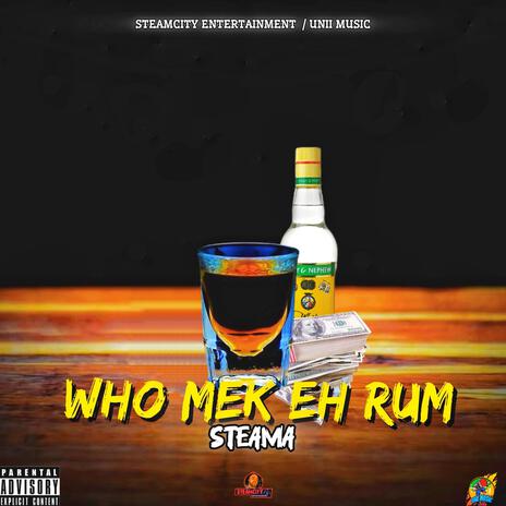 Who Mek Eh Rum ft. Unii Music | Boomplay Music