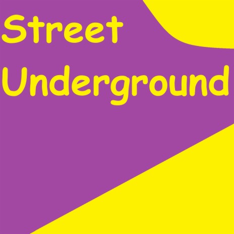 Street Underground | Boomplay Music