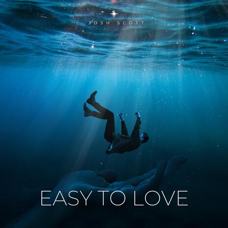 Easy To Love | Boomplay Music