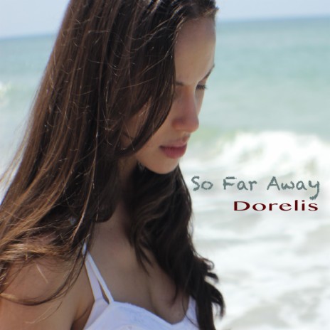 So Far Away ft. Dorelis | Boomplay Music