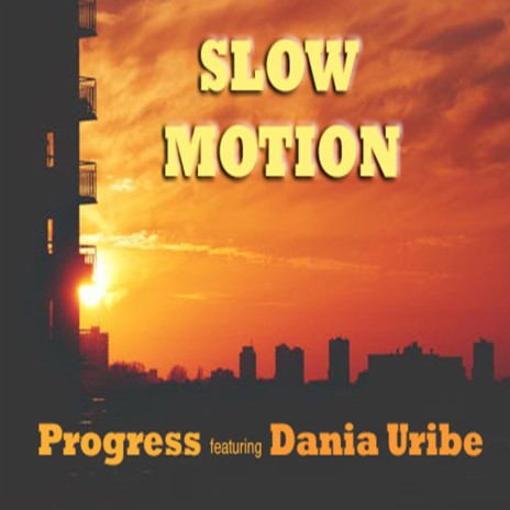 Slow Motion (feat. Dania Uribe)