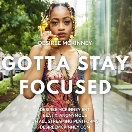 Gotta Stay Focused | Boomplay Music