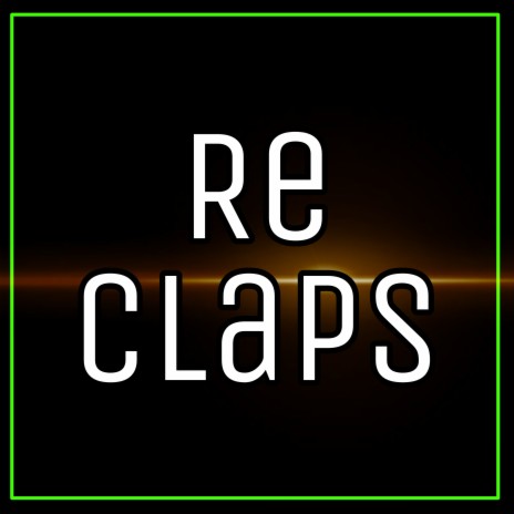 Re Claps | Boomplay Music